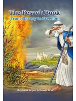 THE PESACH BOOK - FROM SLAVERY TO FREEDOM
