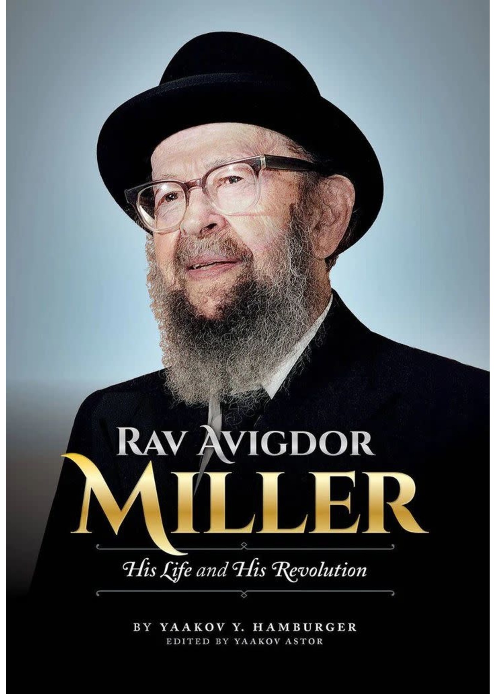 RAV AVIGDOR MILLER HIS LIFE
