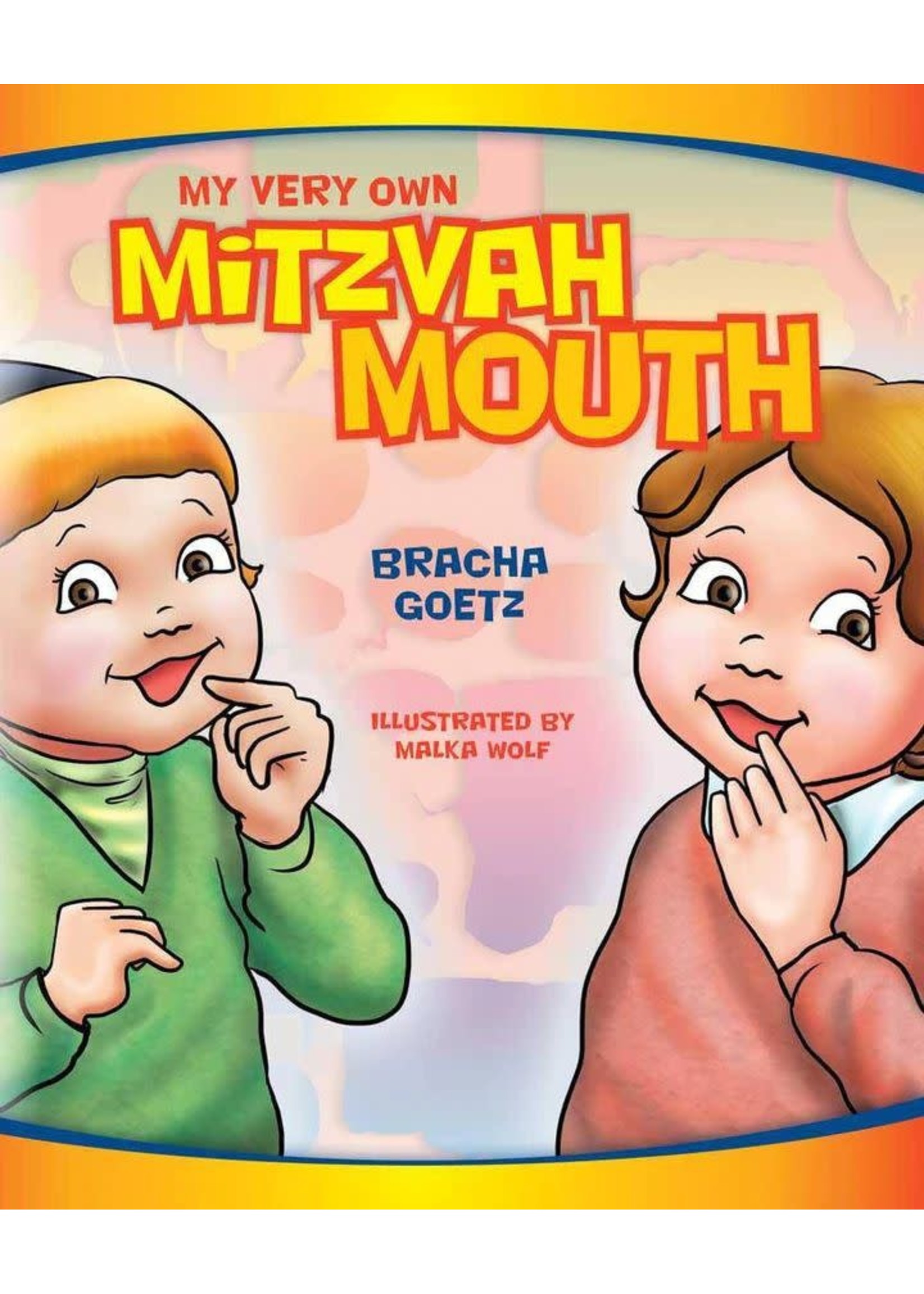 MY VERY OWN MITZVAH MOUTH