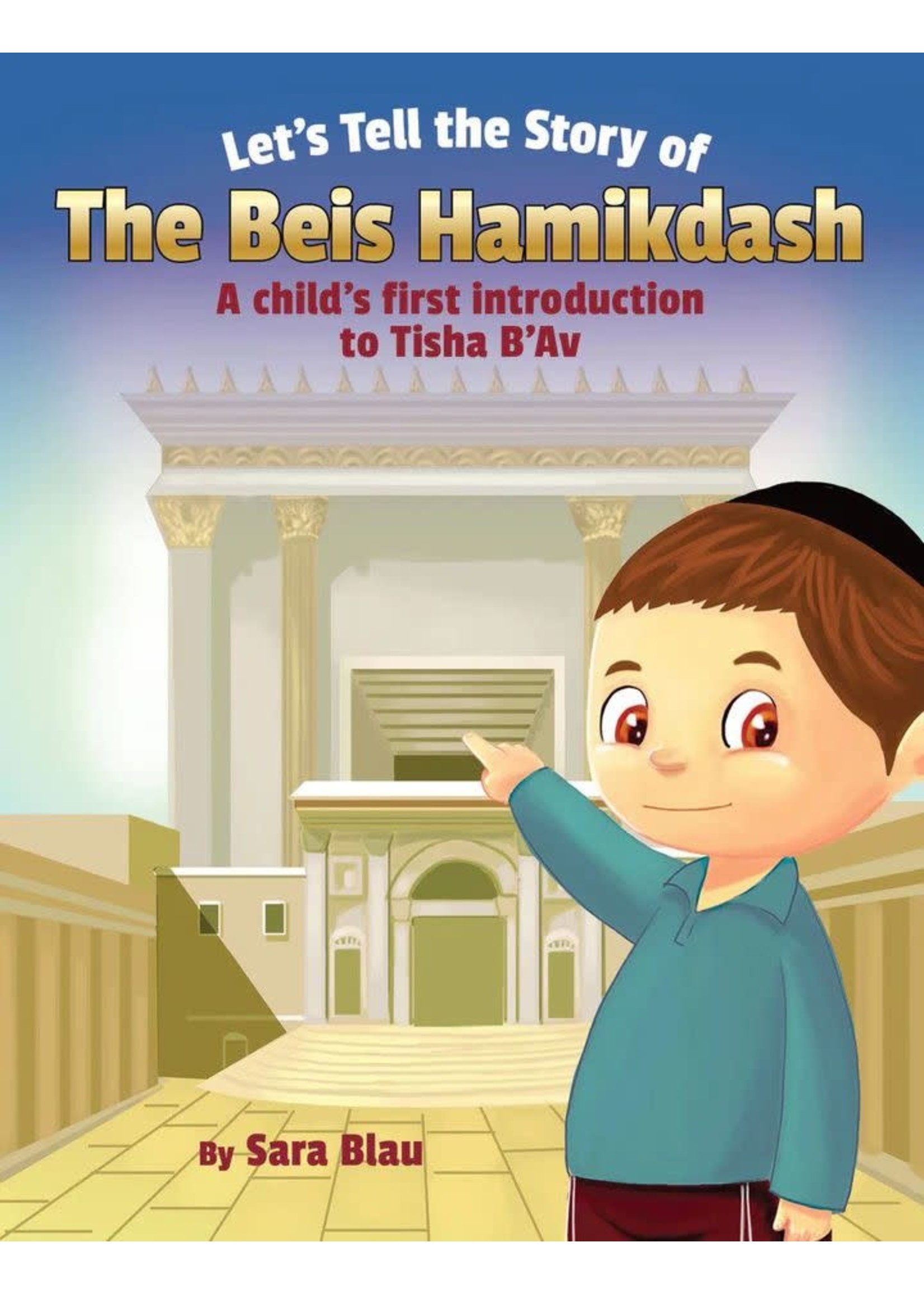 LET'S TELL THE STORY OF THE BEIS HAMIKDASH