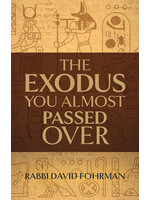 THE EXODUS YOU ALMOST PASSED OVER - FOHRMAN