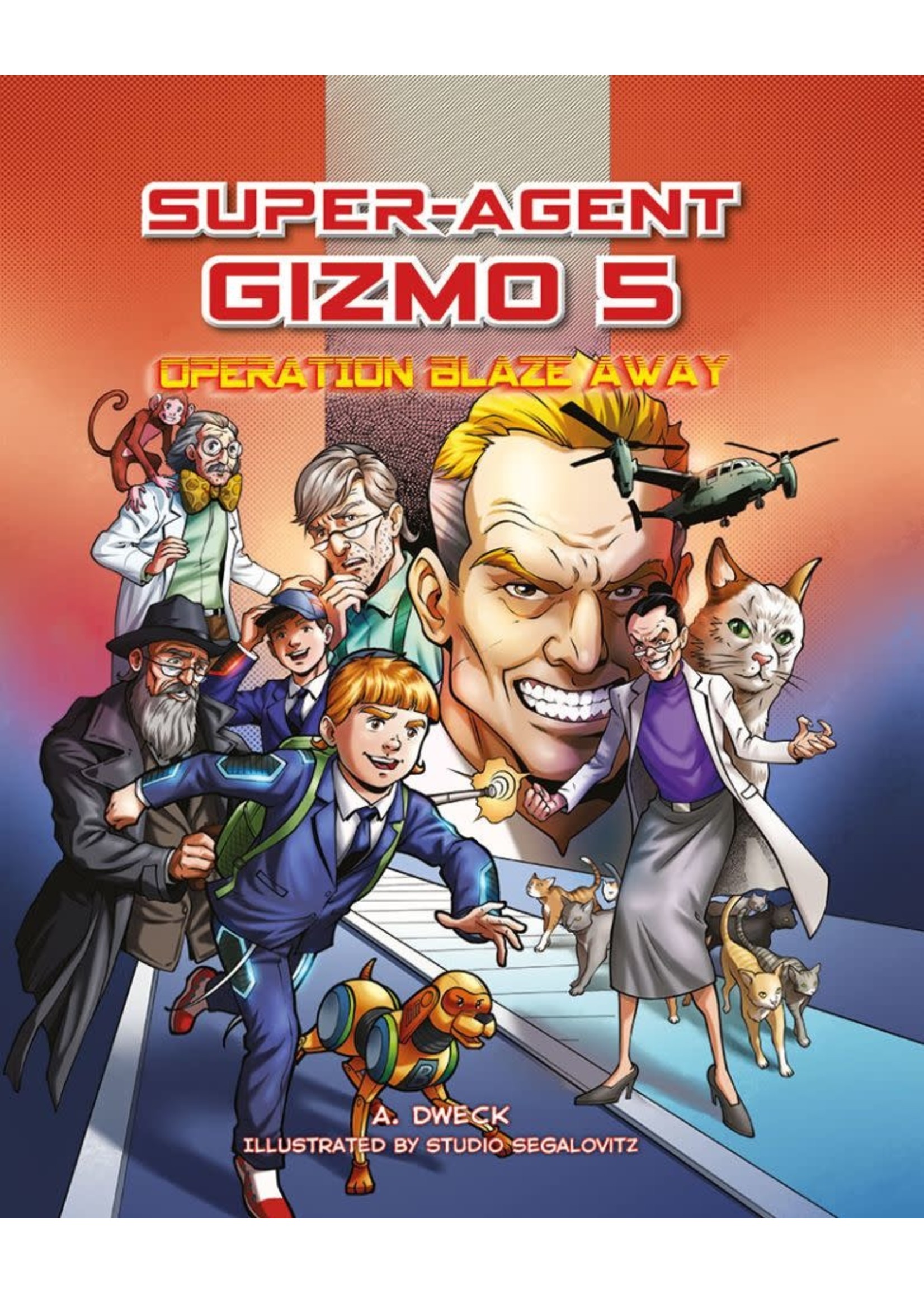 SUPER-AGENT GIZMO VOL 5- OPERATION BLAZE AWAY