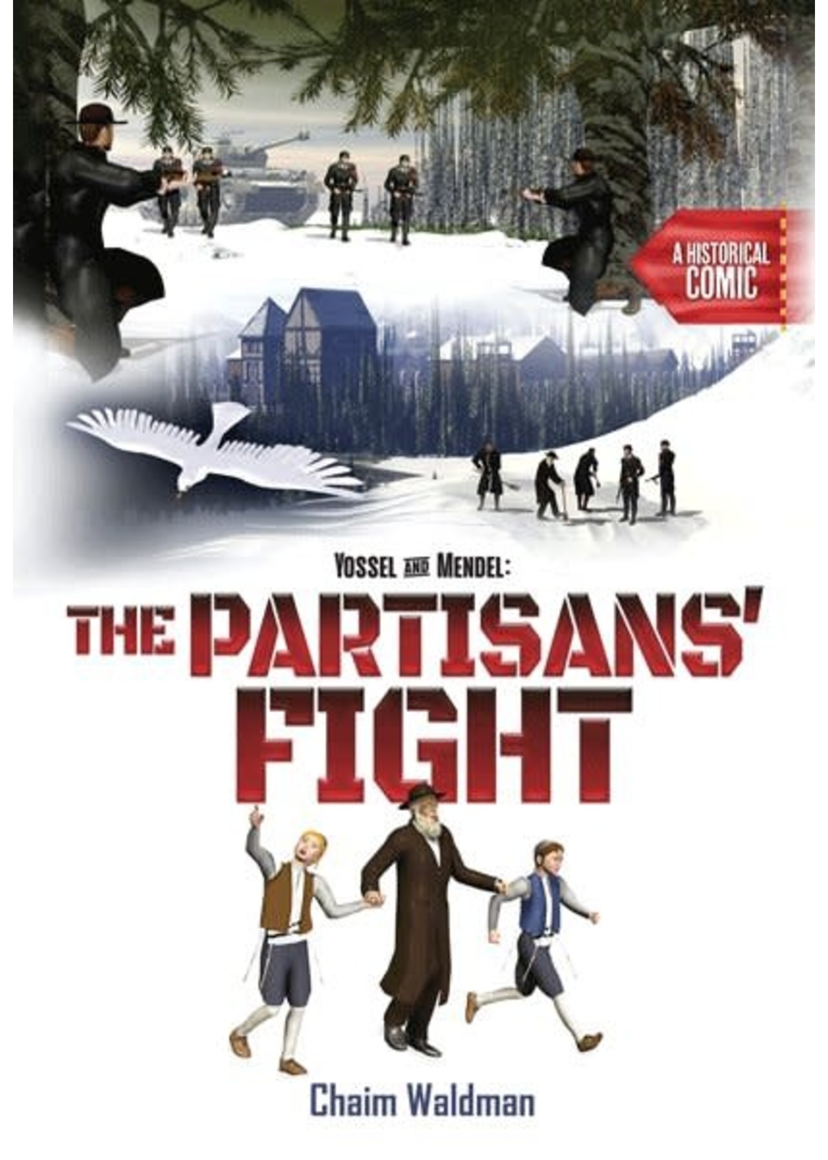 YOSSEL & MENDEL : THE PARTISAN'S FIGHT