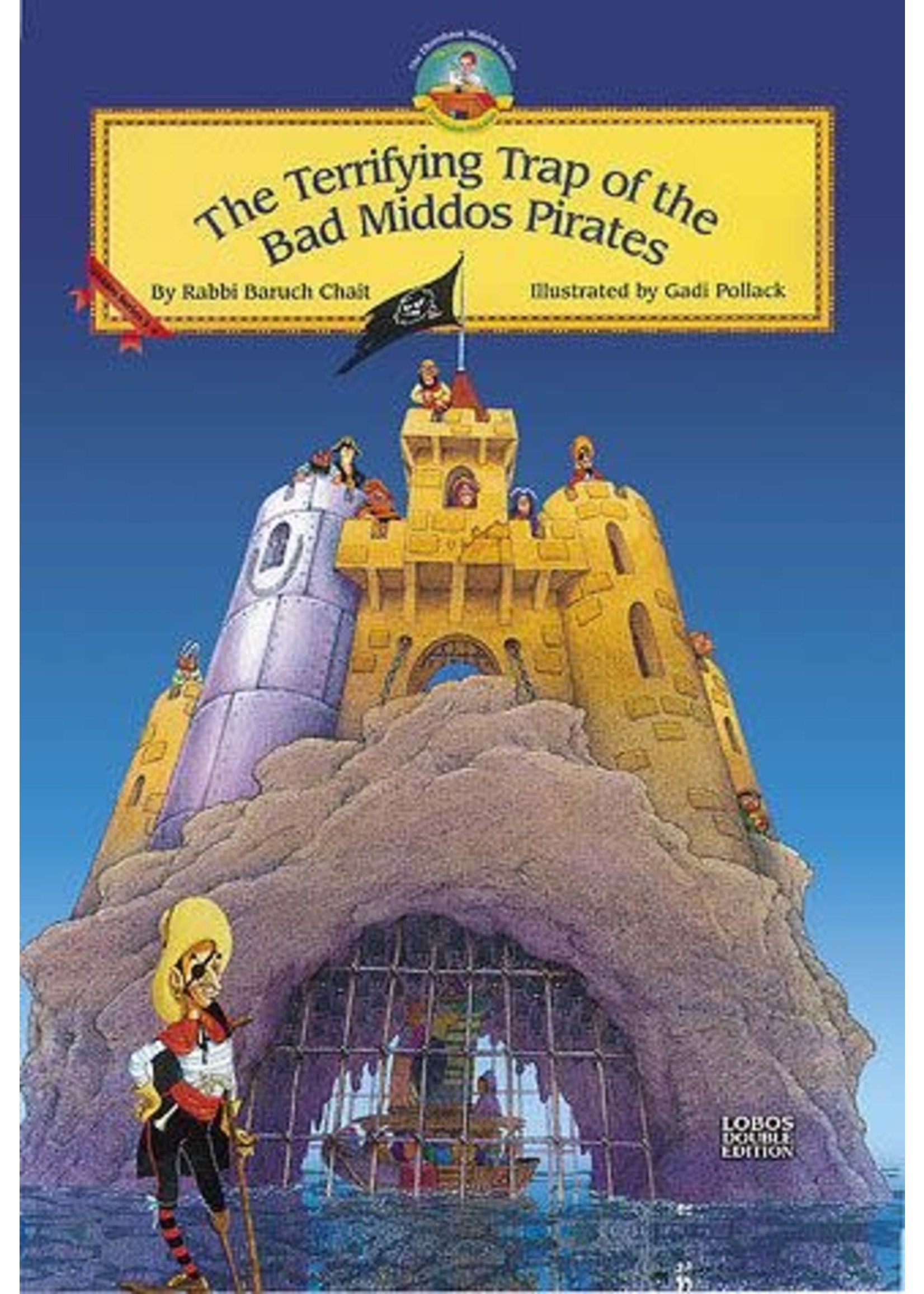 THE TERRIFYING TRAP OF THE BAD MIDDOS PIRATES