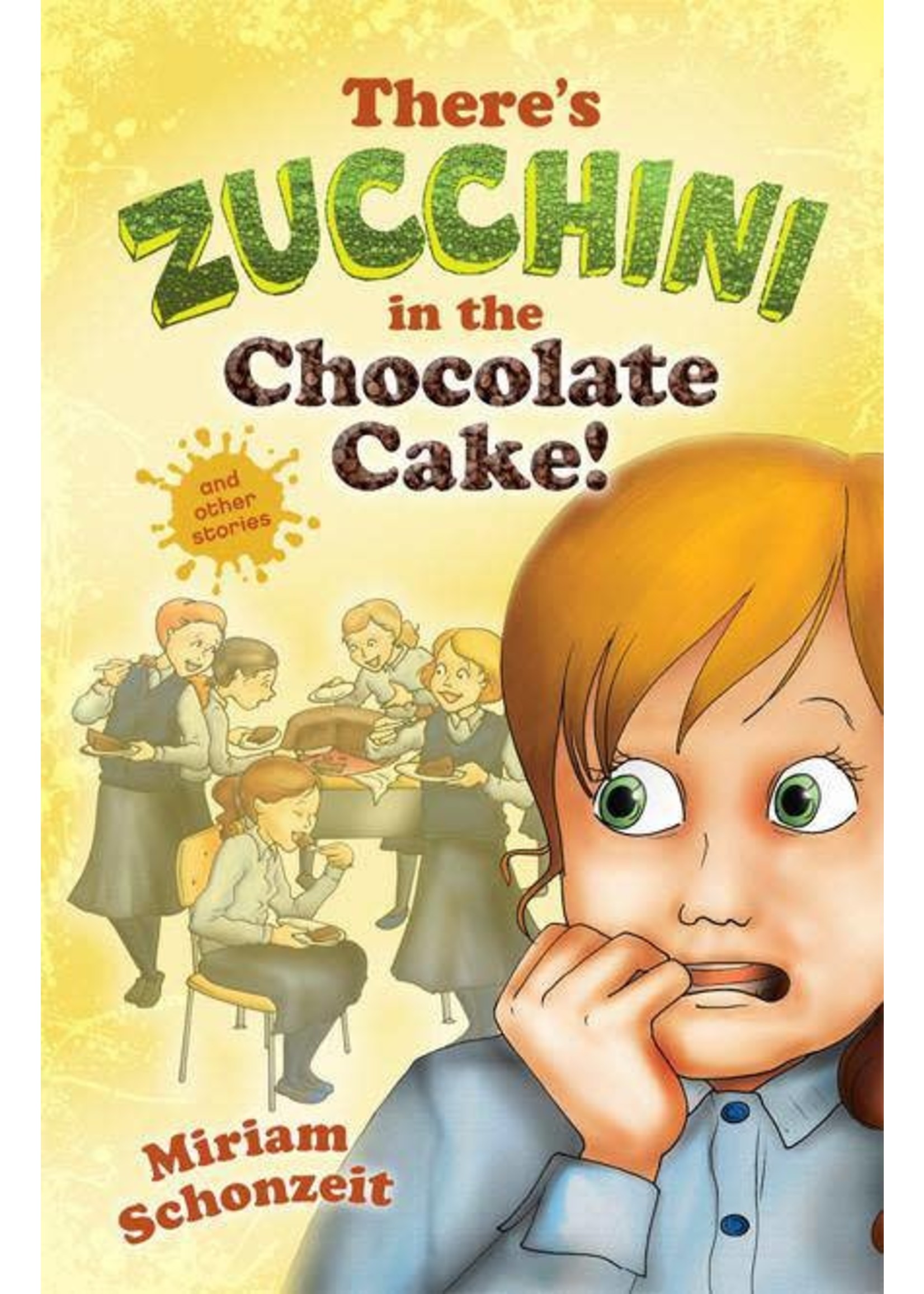 THERE'S ZUCCHINI IN THE CHOCOLATE CAKE !