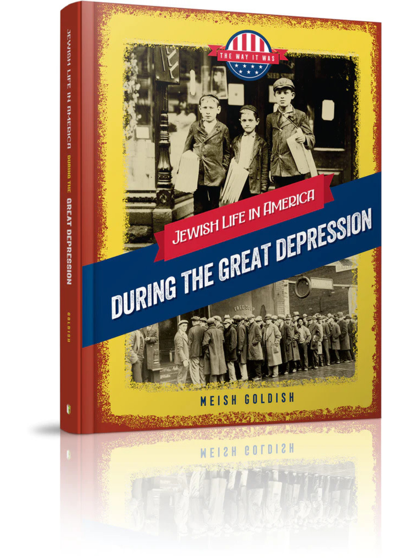 THE WAY IT WAS - DURING THE GREAT DEPRESSION