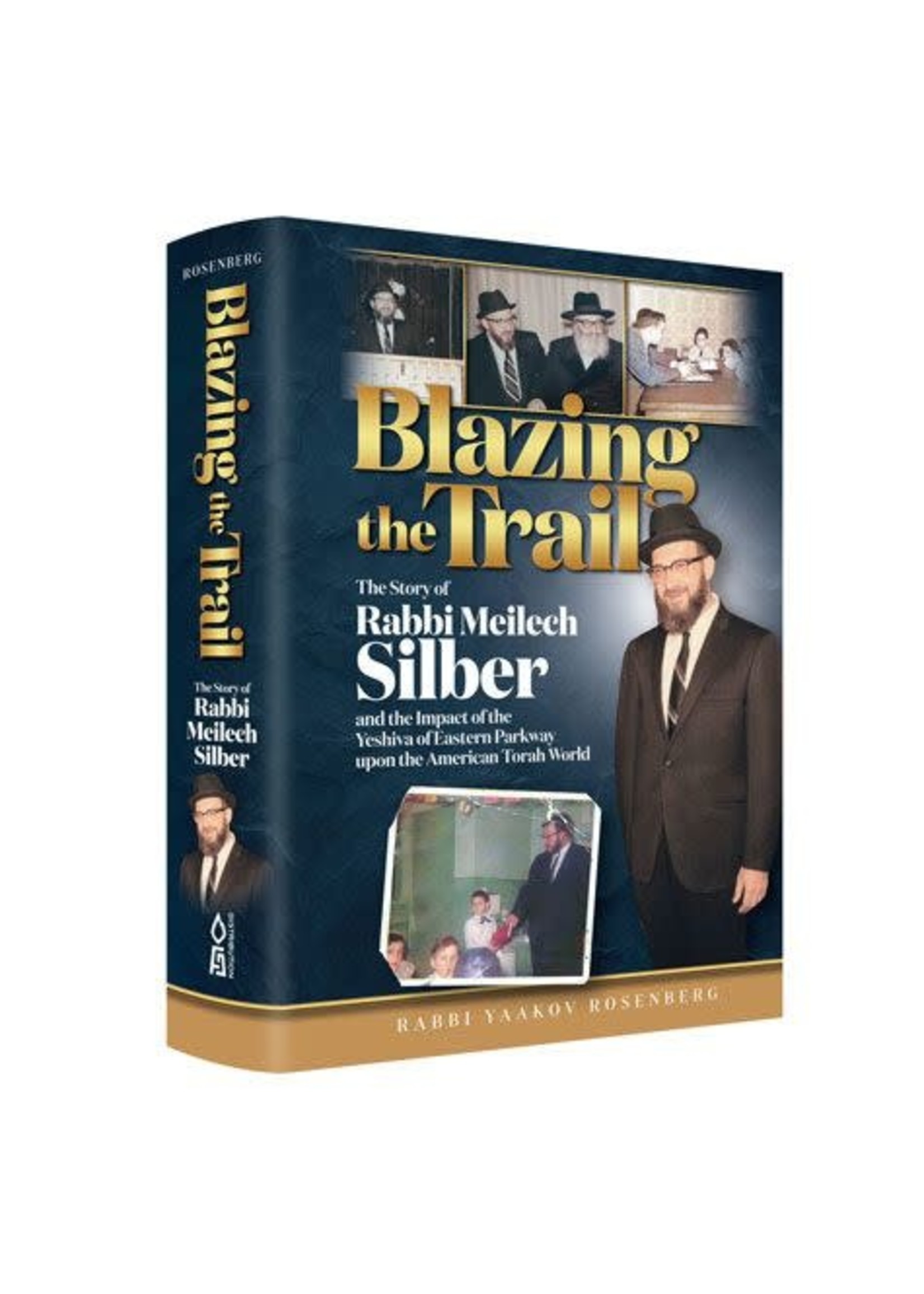 BLAZING THE TRAIL: R' MEILECH