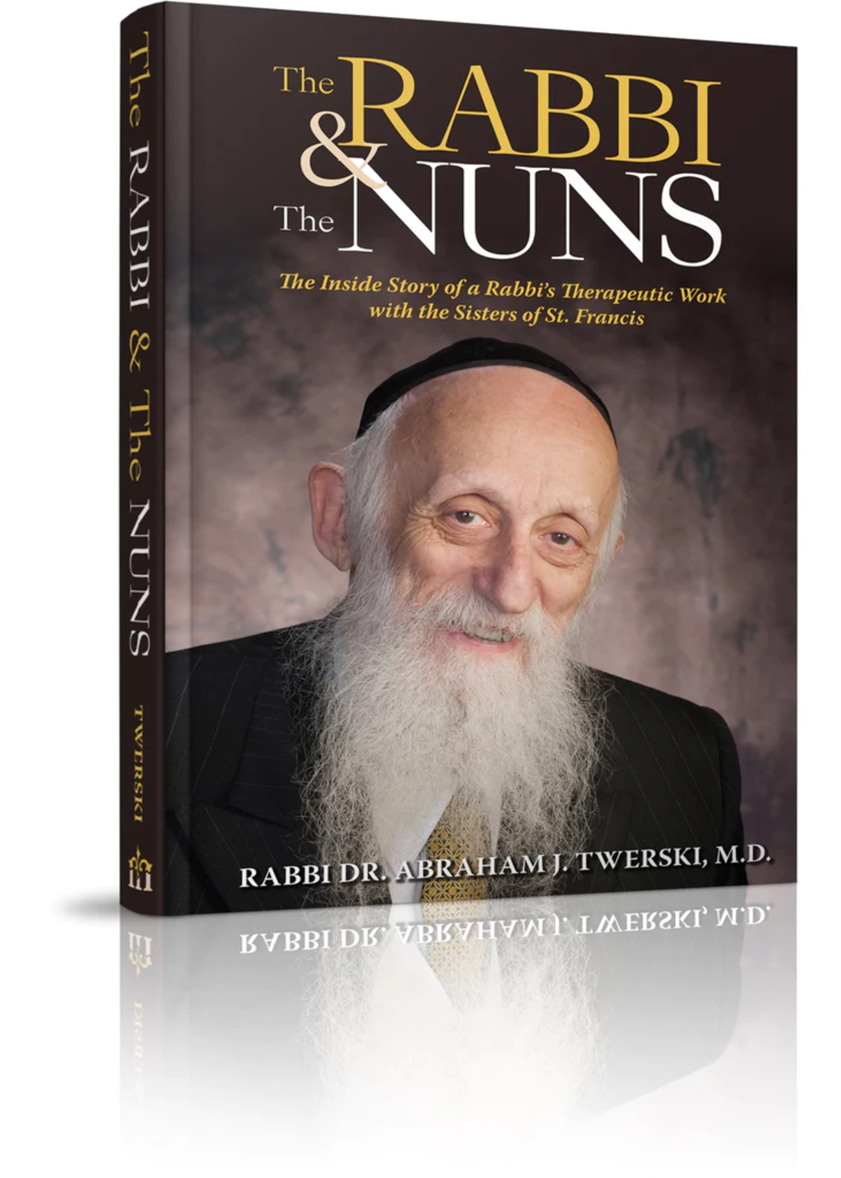 THE RABBI & THE NUNS - RABBI ABRAHAM J. TWERSKI, MD