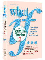 WHAT IF ...ON YAMIM TOVIM 2