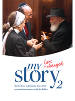 MY STORY 2 - LUBAV REBBE PERSONAL ENCOUNTERS