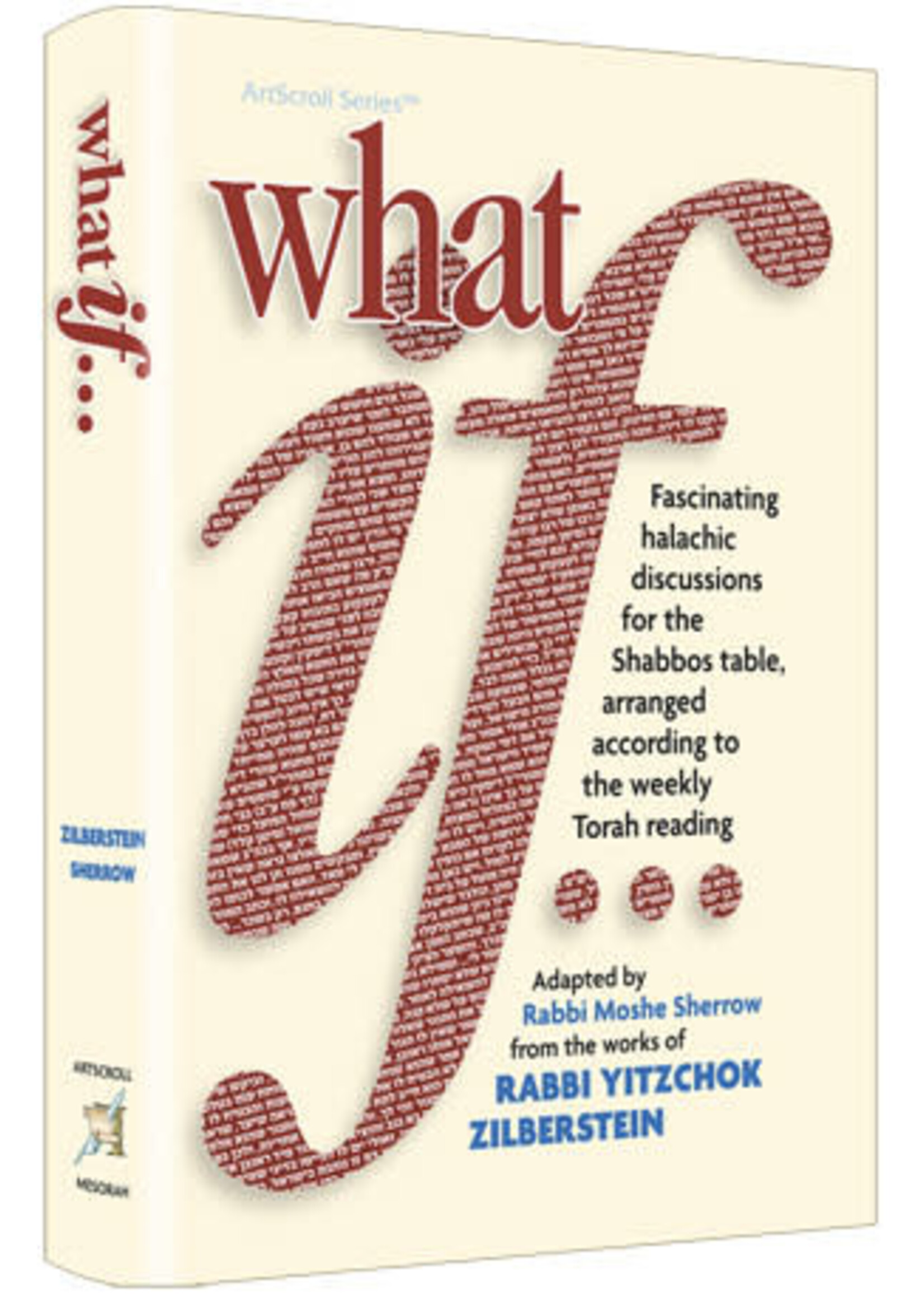 WHAT IF ... VOLUME 1 [RABBI MOSHE SHERROW]