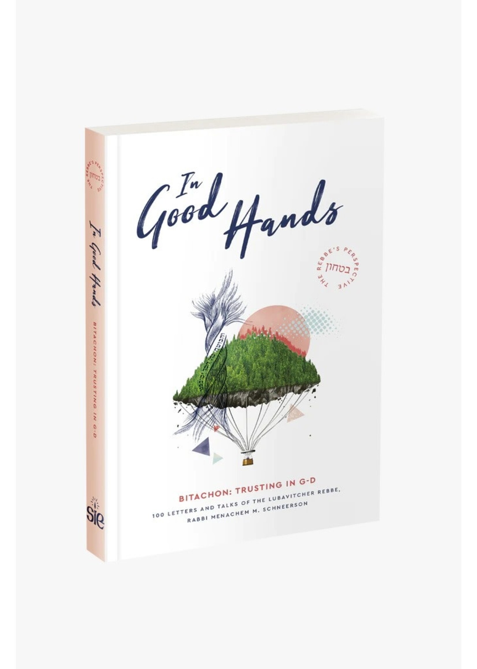 IN GOOD HANDS - BITACHON: TRUSTING IN G-D