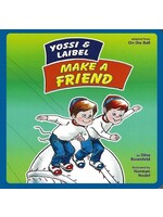 YOSSI AND LAIBEL MAKE A FREIND [DINA ROSENFELD]