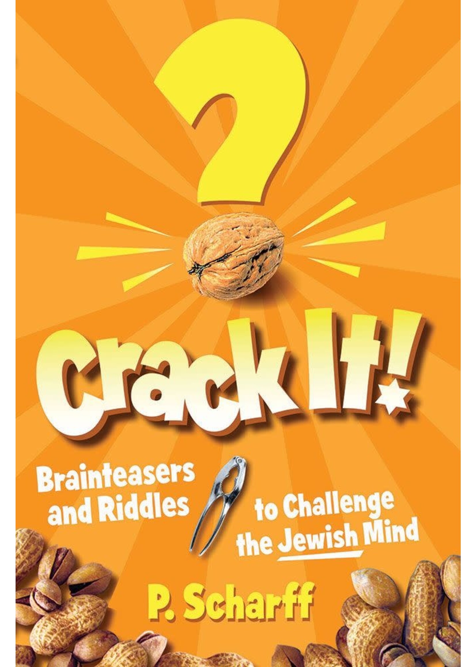 CRACK IT #1 BRAINTEASERS AND RIDDLES TO CHALLENGE THE JEWISH MIND