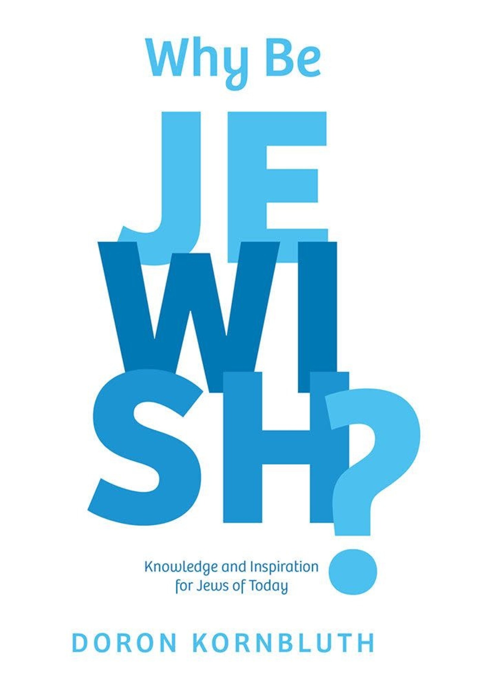 WHY BE JEWISH?