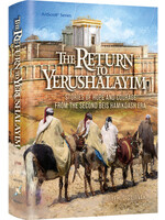 THE RETURN TO YERUSHALAYIM - HISTORICAL STOREIS