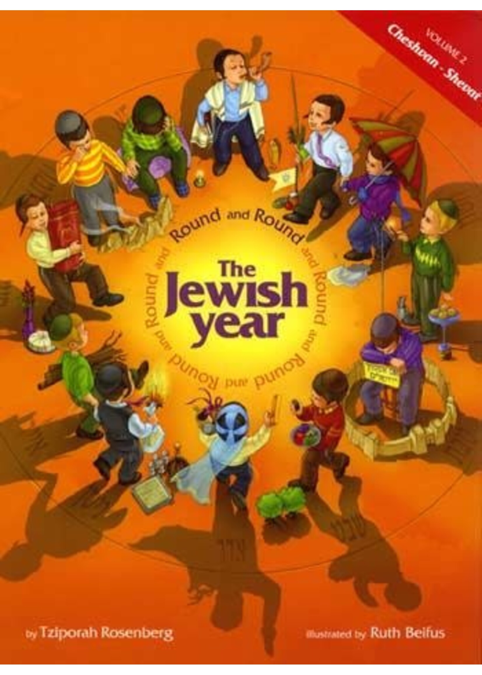 ROUND AND ROUND -THE JEWISH YEAR -CHESHVAN/SHEVAT