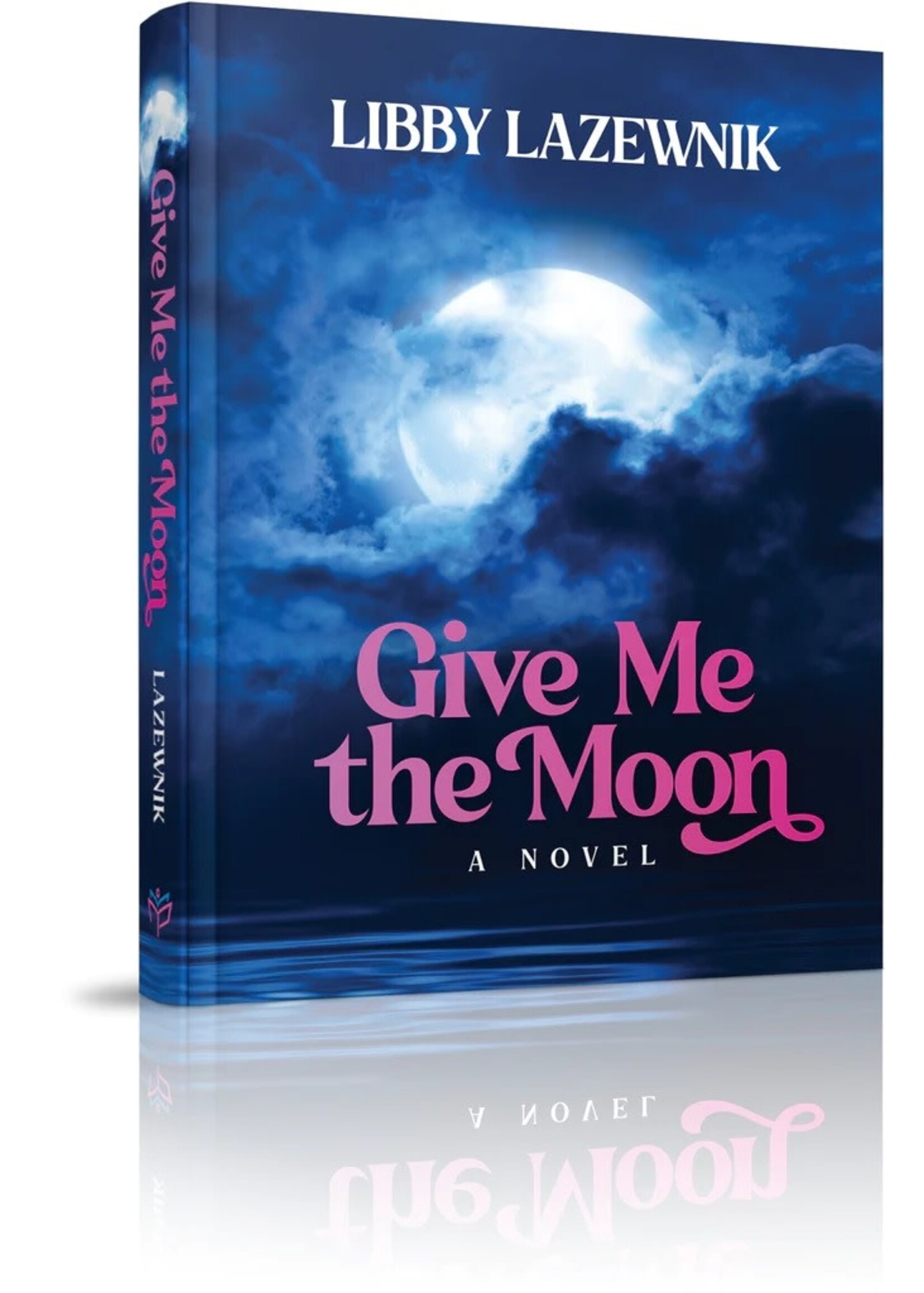 GIVE ME THE MOON -LIBBY LAZEWINK