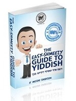THE EASY-SHMEEZY GUIDE TO YIDDISH