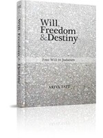 WILL FREEDOM & DESTINY