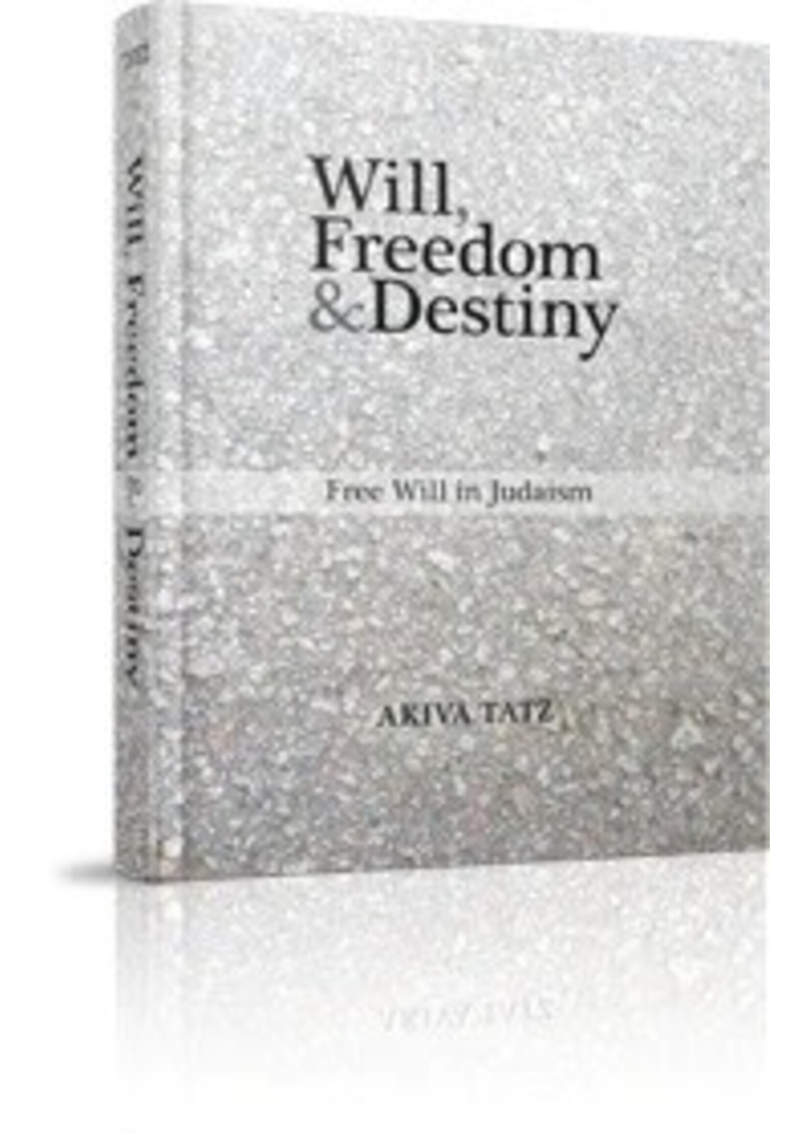 WILL FREEDOM & DESTINY