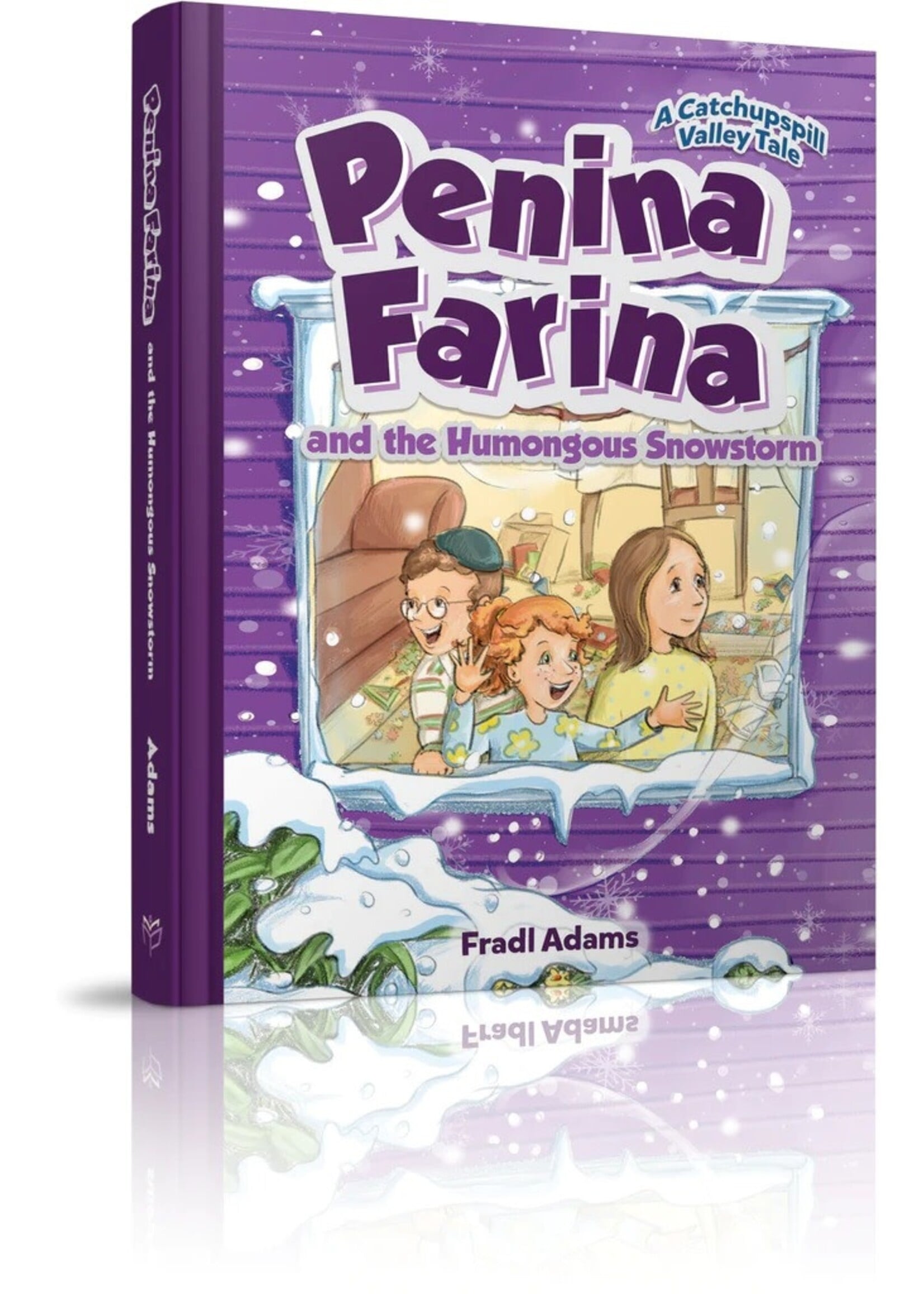 PENINA FARINA AND THE HUMONGOUS SNOWSTORM [FRADL ADAMS]