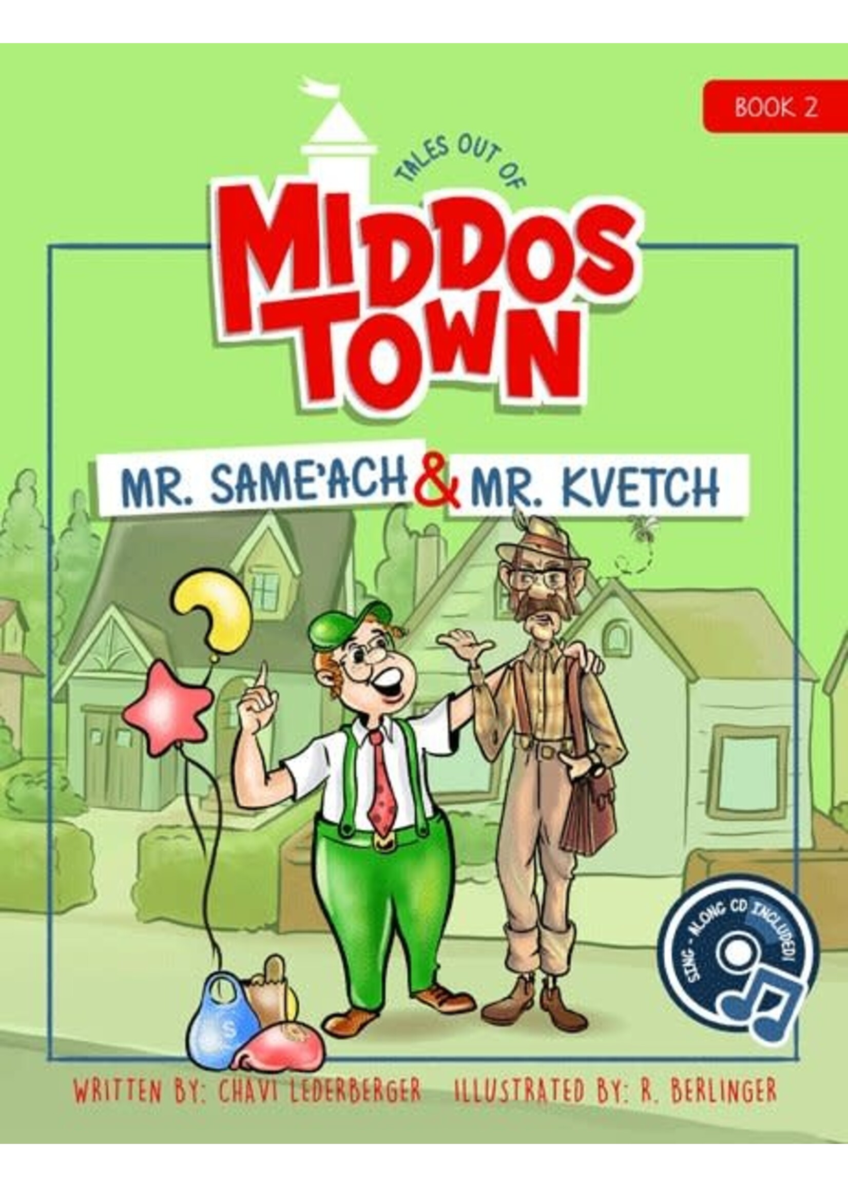 TALES OUT OF MIDDOS TOWN - # 2 MR. SAME'ACH & MR. KVETCH