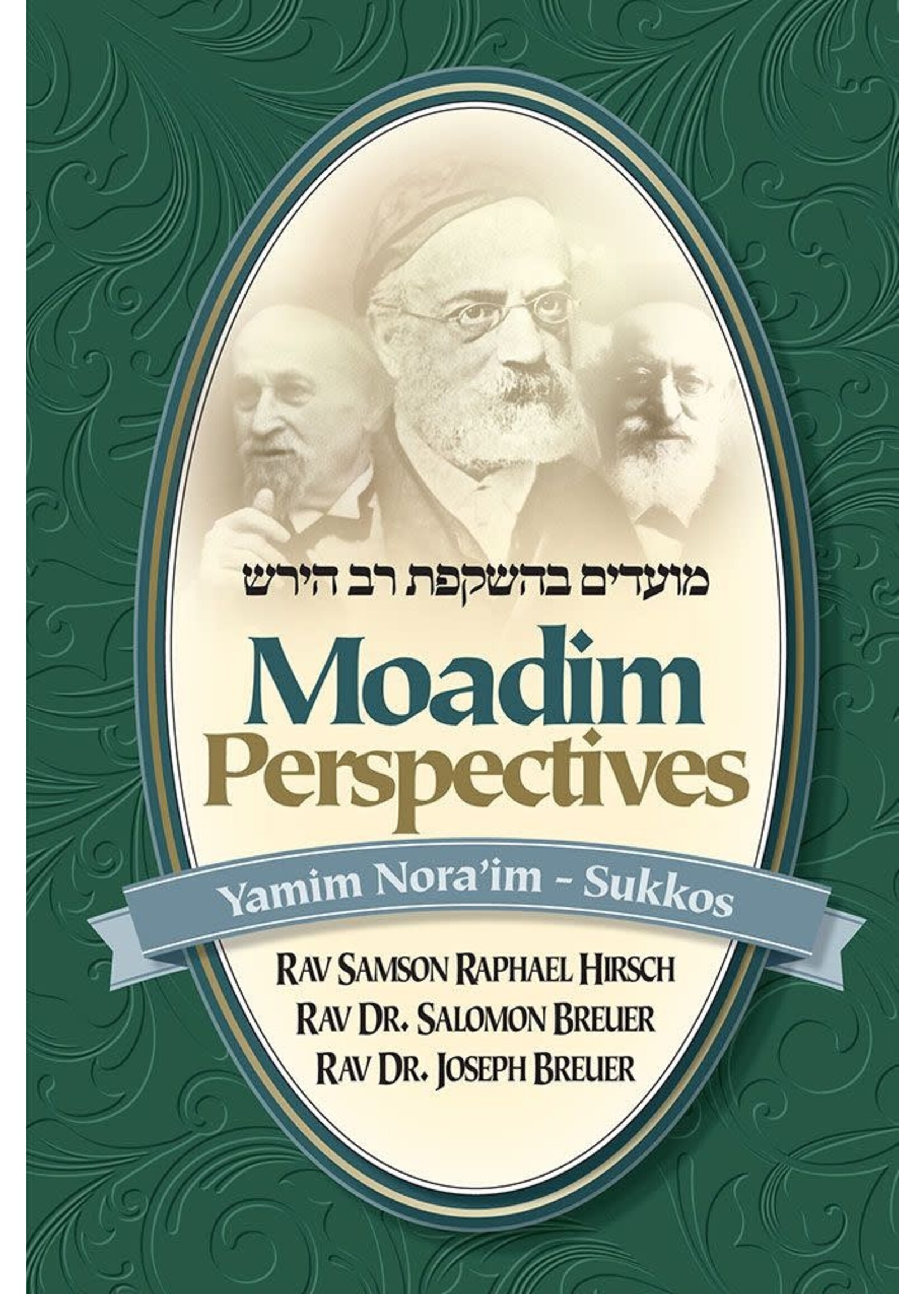 MOADIM PERSPECTIVES, YAMIM NORAIM