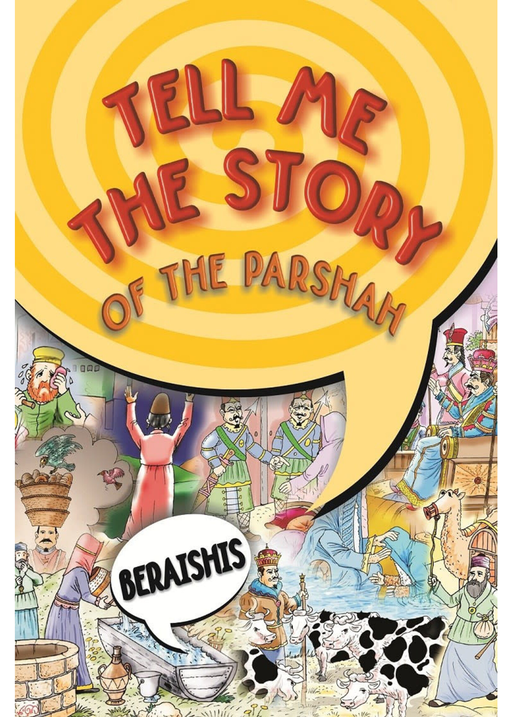 TELL ME THE STORY OF THE PARSHAH - BERAISHIS