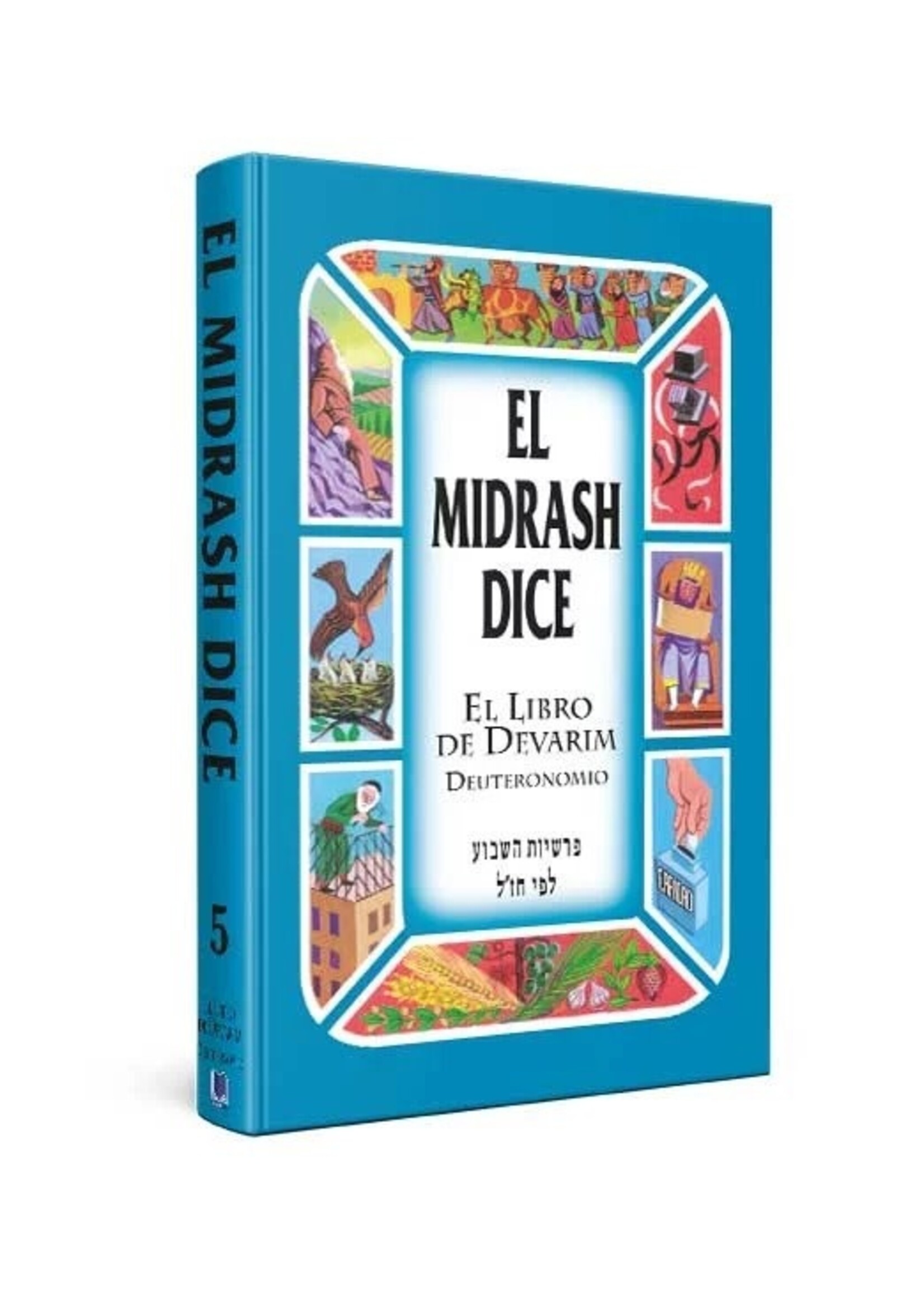 EL MIDRASH DICE DEUTERONIMIO #5 DEVARIM