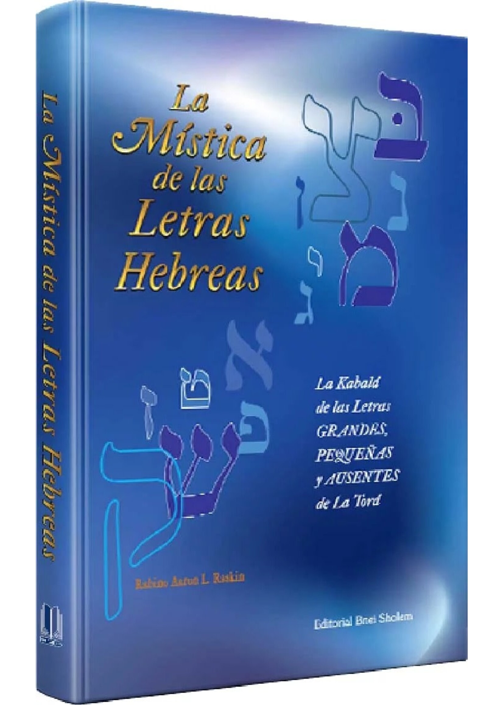 LA MISTICA DE LAS LETRAS HEBREAS
