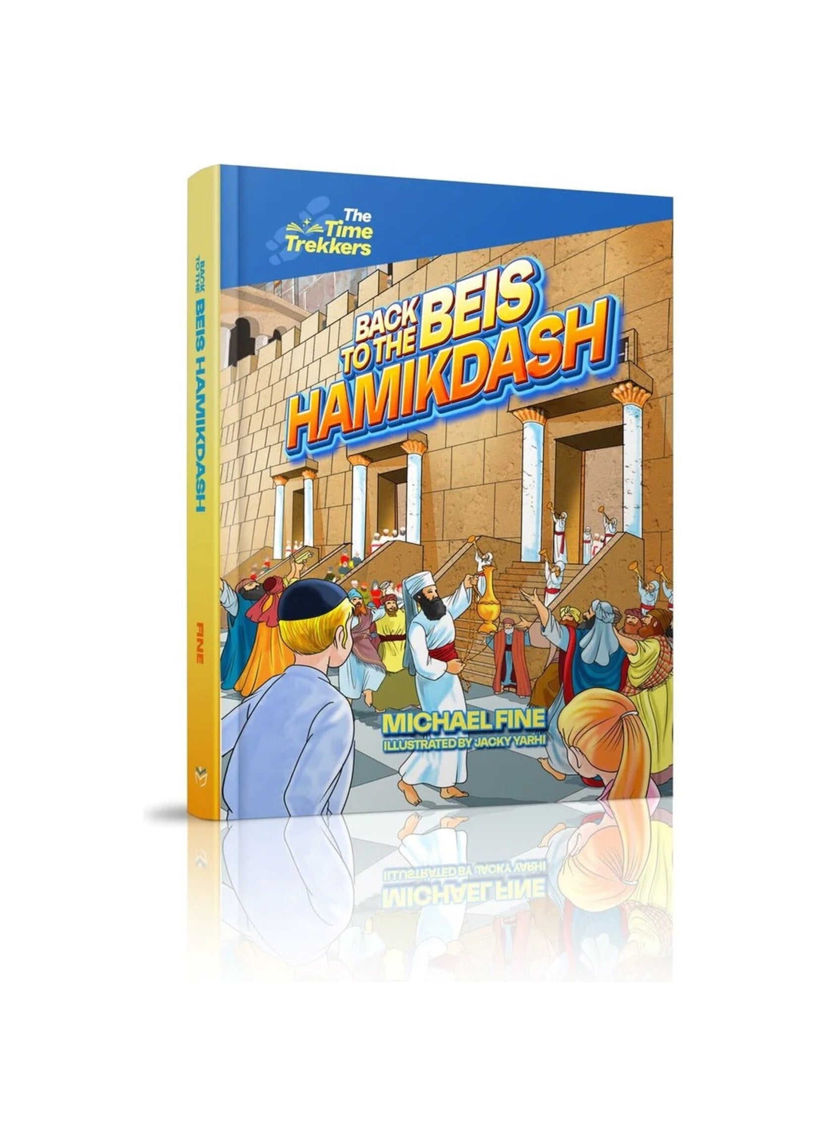 BACK TO THE BEIS HAMIKDASH [MICHAEL FINE]