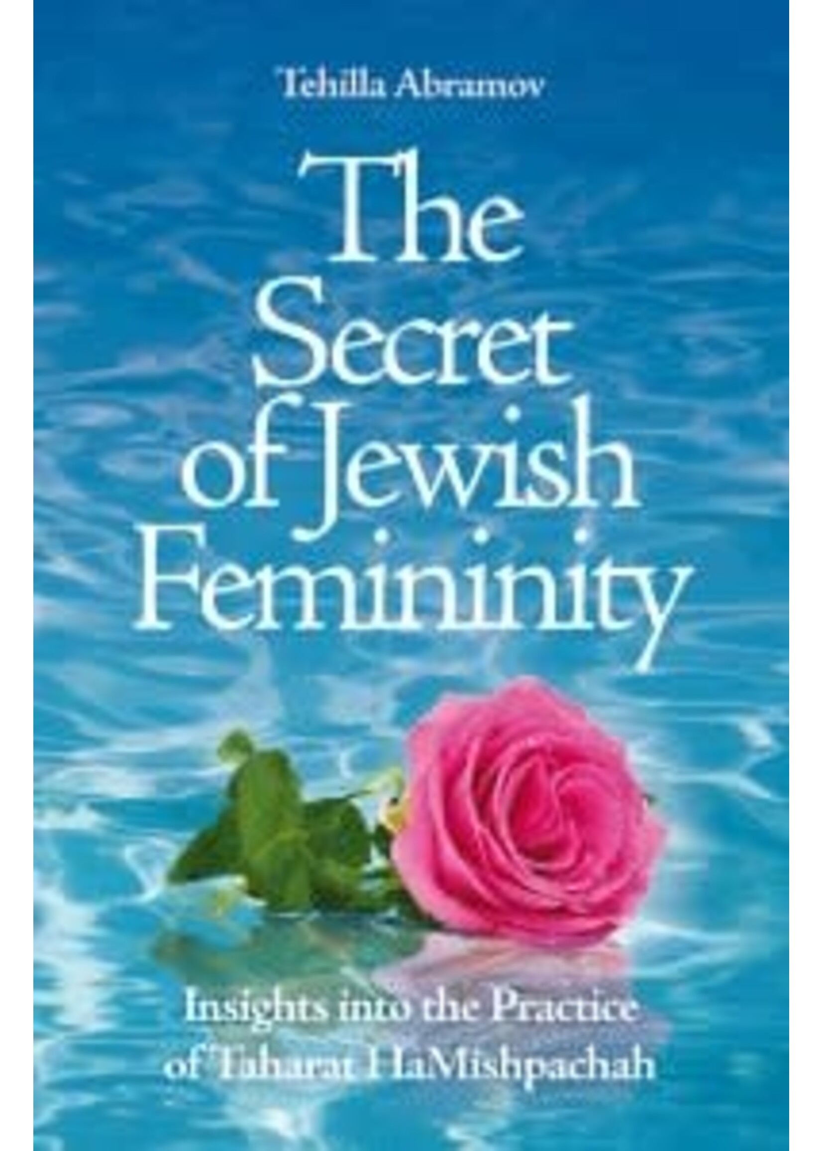 THE SECRET OF JEWISH FEMININITY