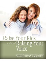 RAISING YOUR KIDS WITHOUT RASING YOUR VOICE - PAPERBACK