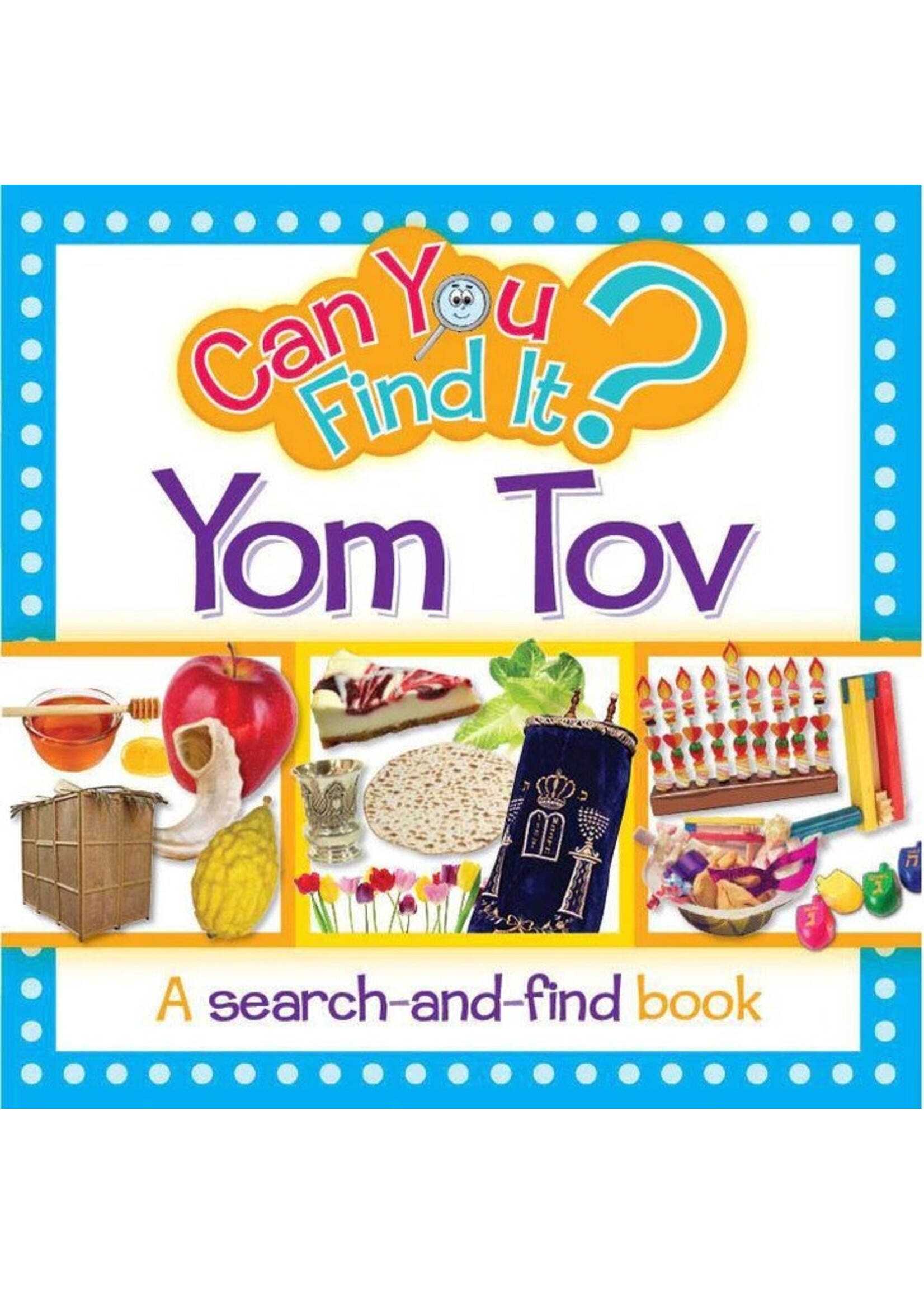 CAN YOU FIND IT? YOM TOV - A SEARCH AND FIND BOOK