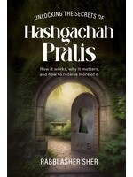 UNLOCKING THE SECRETS OF HASHGACHAH PRATIS