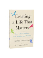 CREATING A LIFE THAT MATTERS