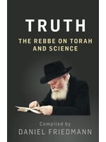 TRUTH - THE REBBE ON SCIENCE