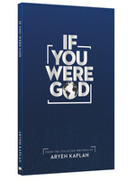 IF YOU WERE GOD - BY ARYEH KAPLAN