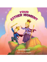 Your Esther Moment - Tovy Baron