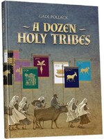 A DOZEN HOLY TRIBES - GADI POLLACK