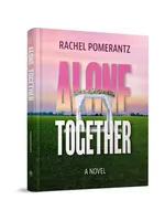 ALONE TOGETHER - ROCHEL POMERANTZ