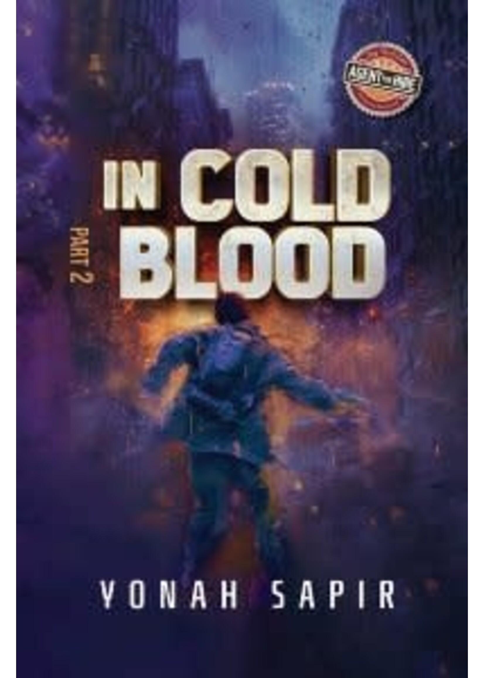 IN COLD BLOOD - PART 2 - YONAH SAPIR