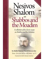 NESIVOS SHALOM ON SHABBOS AND MOADIM