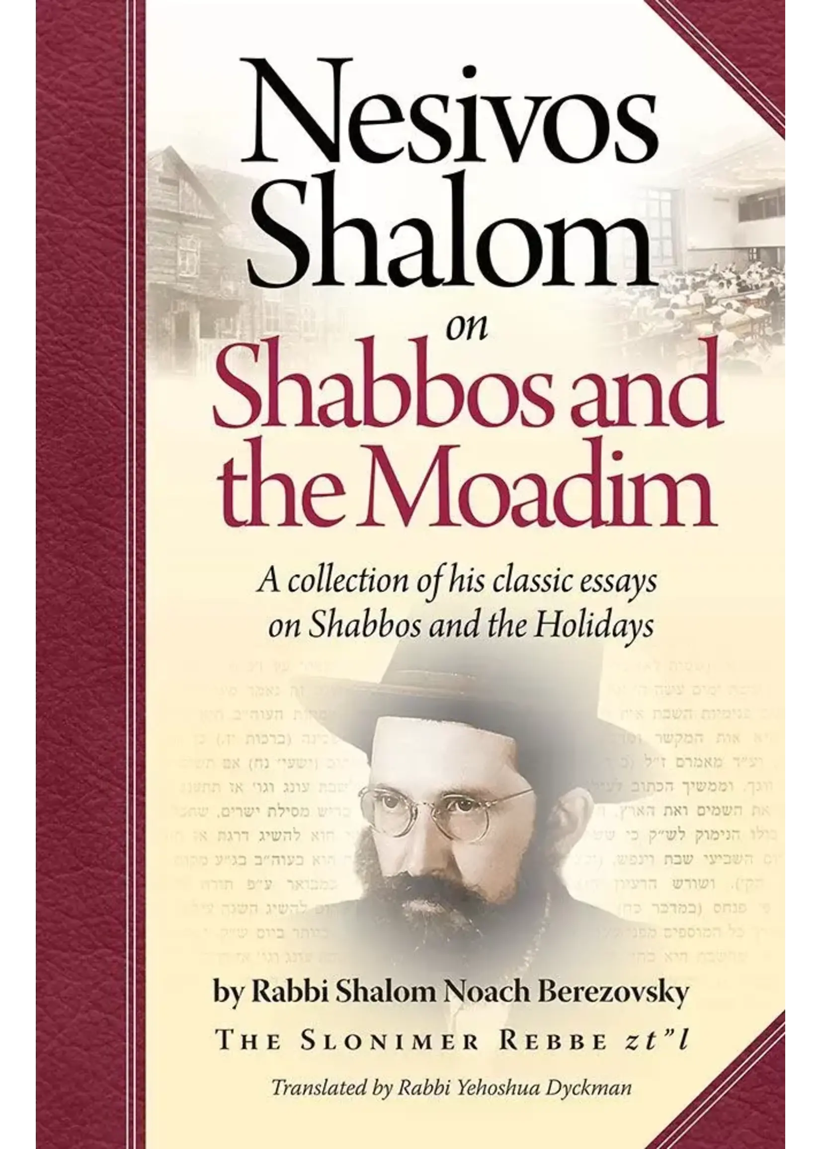 NESIVOS SHALOM ON SHABBOS AND MOADIM
