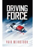 DRIVING FORCE - NOVEL - YAIR WEINSTOCK