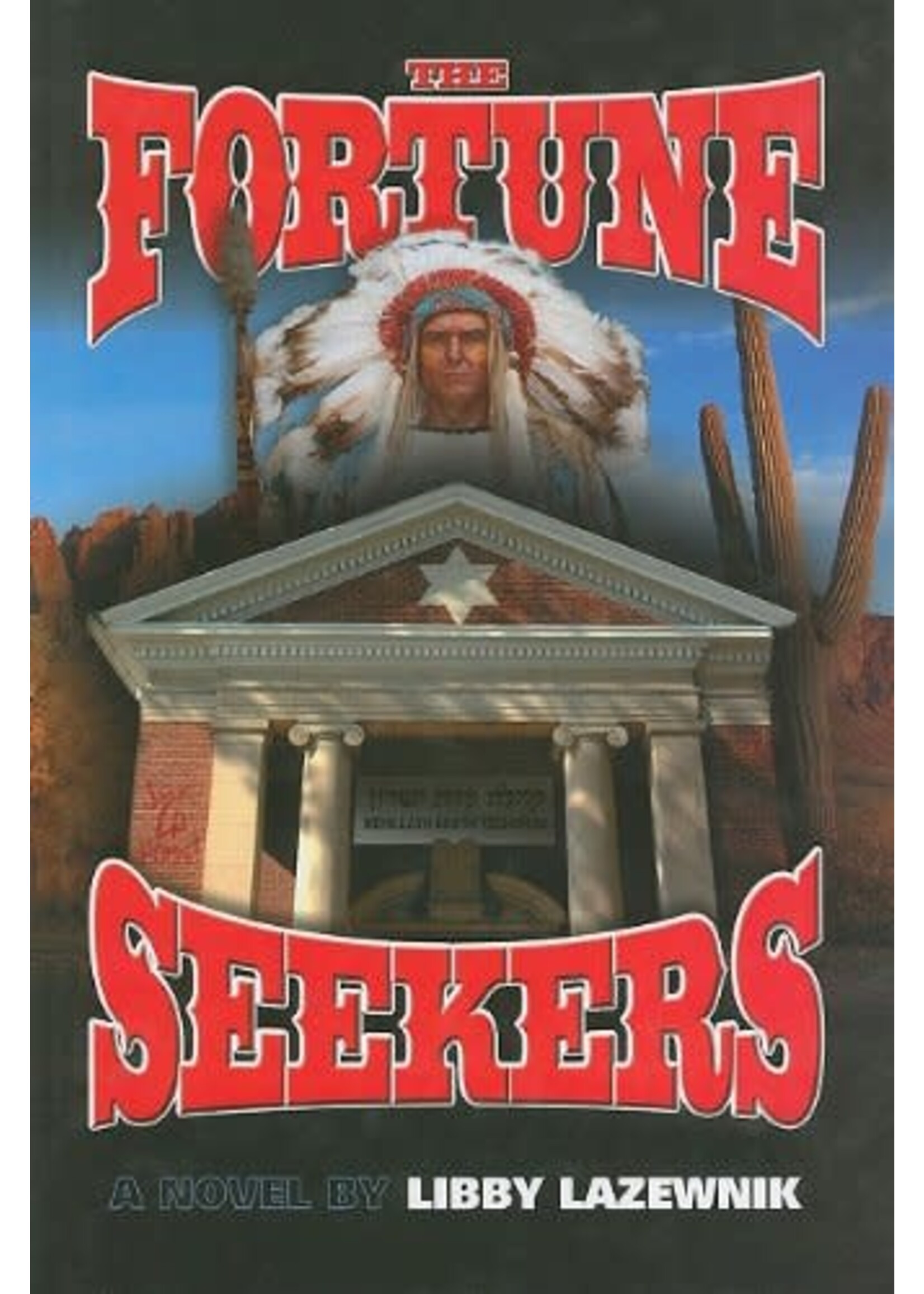 THE FORTUNE SEEKERS [LIBBY LAZEWNIK]