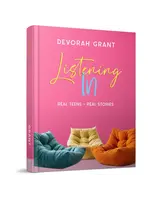 LISTENING IN - REAL TEENS REAL STORIES [DEVORAH GRANT]