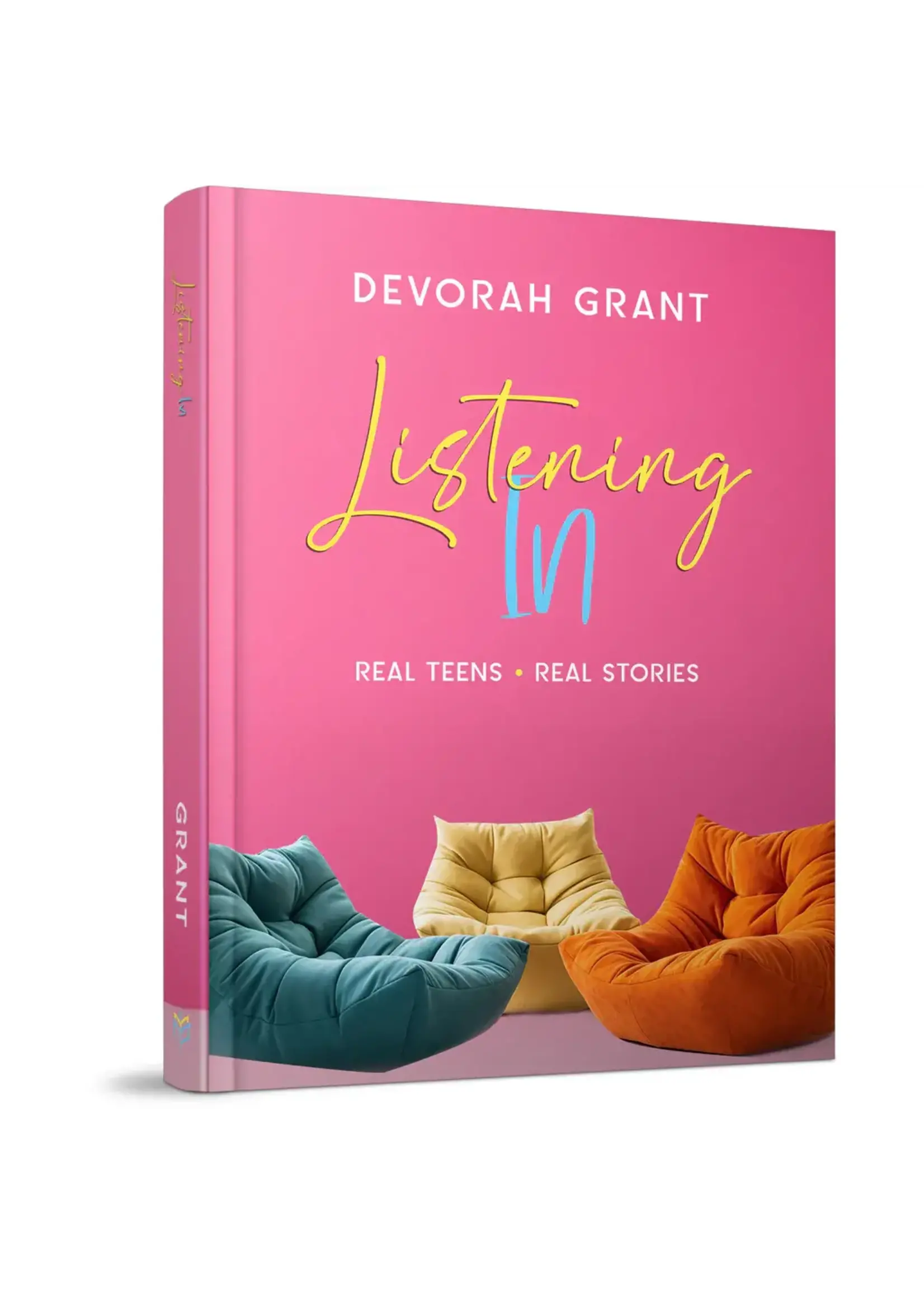 LISTENING IN - REAL TEENS REAL STORIES [DEVORAH GRANT]