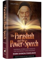 THE PARASHAH AND THE POWER OF SPEECH